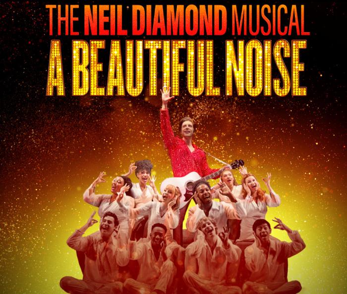 A Beautiful Noise: The Neil Diamond Musical